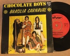 CHOCOLATE BOYS - BRASILIA CARNAVAL 7'' 45 DEVİR