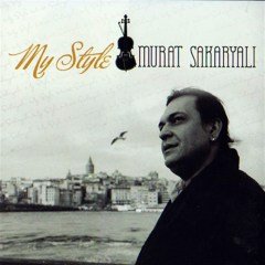 MURAT SAKARYALI - MY STYLE (2012) - CD SIFIR