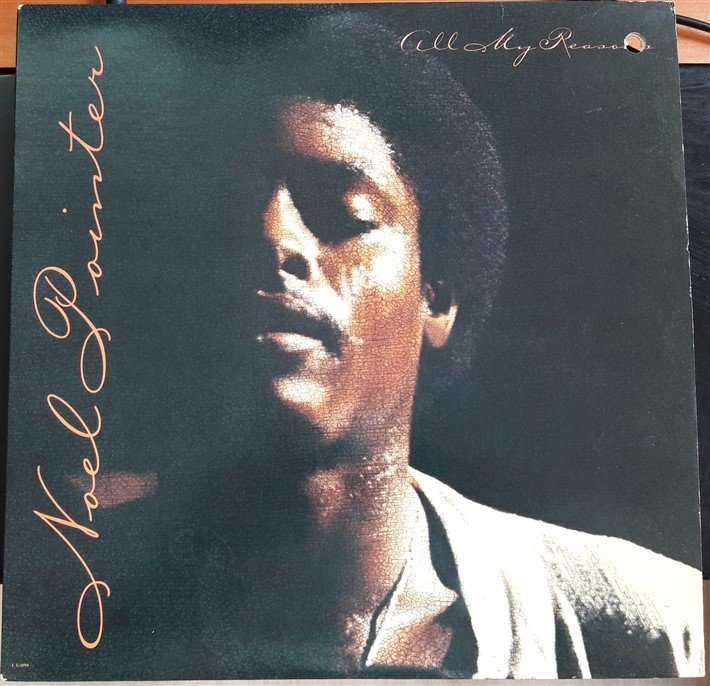 NOEL POINTER - ALL MY REASON (1981) - 2.EL PLAK