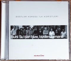 DOSTLAR KOROSU İLE KORİSTLERİ / RUHİ SU'DAN BİZE, BİZDEN ZAMANA (2017) TÜRKÜOLA CD 2.EL