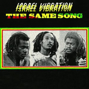 ISRAEL VIBRATION - THE SAME SONG (1978) - LP 180GR 2015 EDITION SIFIR PLAK