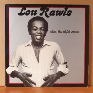 LOU RAWLS - WHEN THE NIGHT COMES (1983) - LP 2.EL PLAK