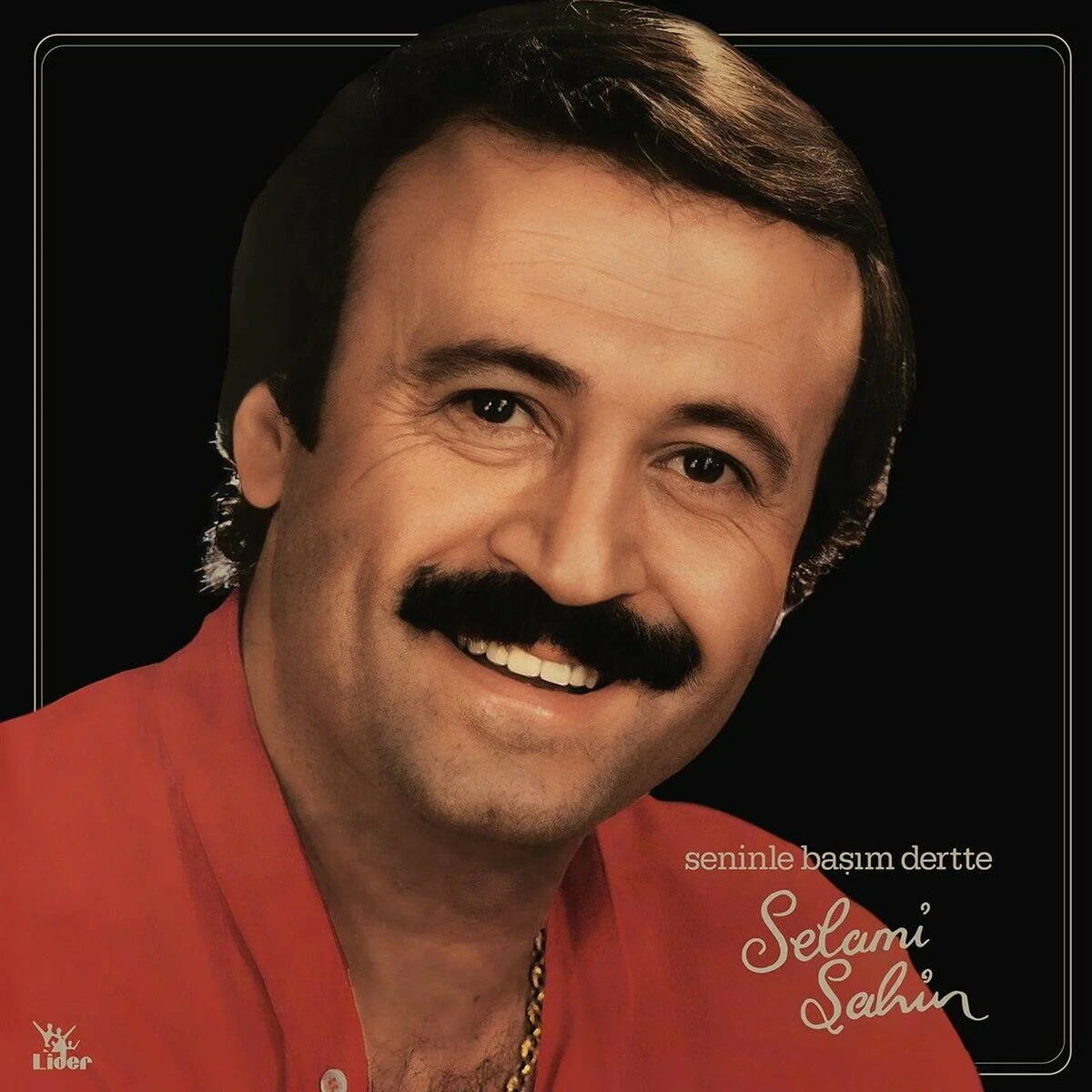 SELAMİ ŞAHİN - SENİNLE BAŞIM DERTTE (1983) LP SIFIR PLAK
