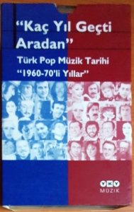 KAÇ YIL GEÇTİ ARADAN 1 + 2 / TÜRK POP MÜZİK TARİHİ 1960-70'Lİ YILLAR / ALPAY, ESMERAY, NÜKHET DURU, BARIŞ MANÇO, BEYAZ KELEBEKLER, BÜLENT ORTAÇGİL, TANJU OKAN, İLHAN İREM, SEZEN AKSU, NECO, NİLÜFER, BERKANT (1999) - 2KASET YKY MÜZİK 2.EL