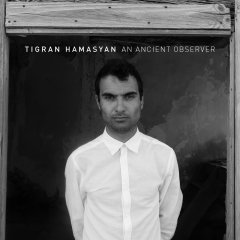 TIGRAN HAMASYAN - AN ANCIENT OBSERVER (2017) - SIFIR PLAK