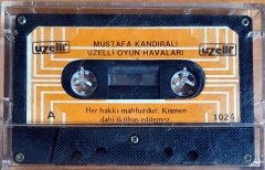 MUSTAFA KANDIRALI - UZELLİ OYUN HAVALARI - KASET UZELLİ 2.EL