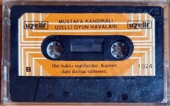 MUSTAFA KANDIRALI - UZELLİ OYUN HAVALARI - KASET UZELLİ 2.EL