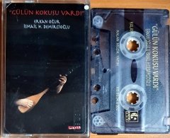 ERKAN OĞUR / İSMAİL H. DEMİRCİOĞLU - GÜLÜN KOKUSU VARDI (1999) - KASET KALAN MÜZİK 2.EL