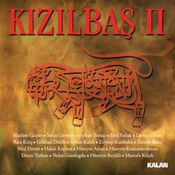KIZILBAŞ II / MÜSLÜM GÜRSES, SAVAŞ GÖVTEPE, SERKAN YONTAR, EROL PARLAK, RIZA KILIÇ, HÜSEYİN ASLAN, DENİZ TÜRKAN (2011) KALAN MÜZİK CD 2.EL