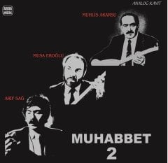 MUHABBET 2 - MUHLİS AKARSU MUSA EROĞLU ARİF SAĞ - LP PLAK SIFIR