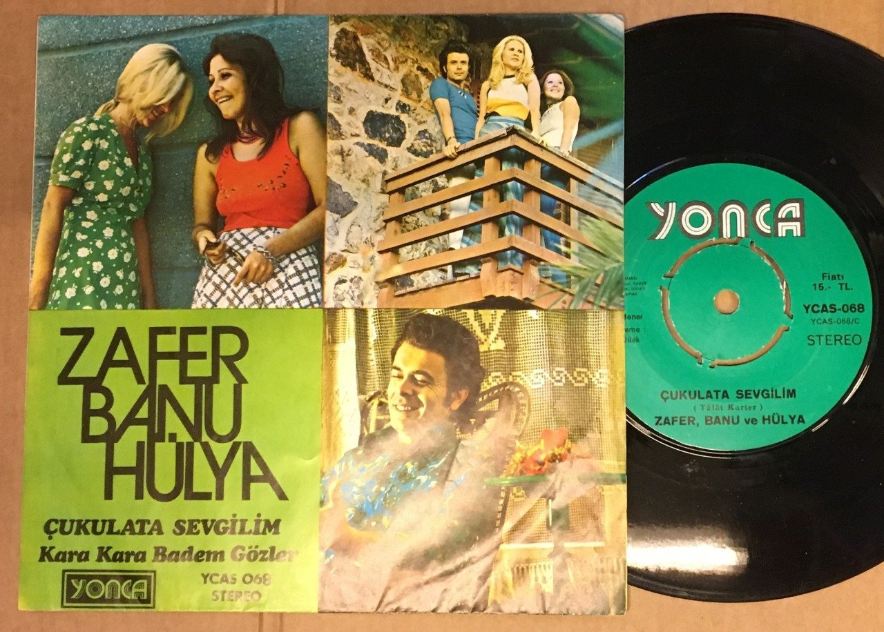 ZAFER, BANU VE HÜLYA - ÇUKULATA SEVGİLİM / KARA KARA BADEM GÖZLER 7'' 45 DEVİR