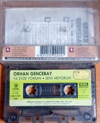ORHAN GENCEBAY - YA EVDE YOKSAN / SENİ ARIYORUM (1989) - KASET KERVAN 2.EL