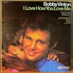 BOBBY VINTON - I LOVE HOW YOU LOVE ME LP 2.EL
