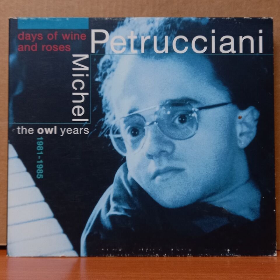 MICHEL PETRUCCIANI – DAYS OF WINE AND ROSES (2000) - 2CD 2.EL