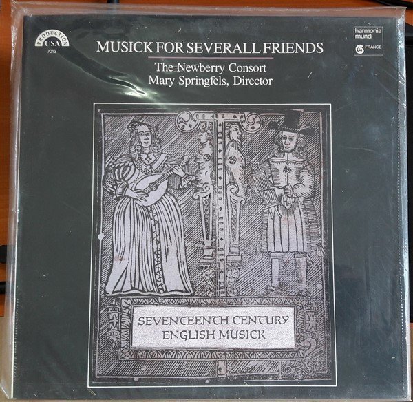 MUSICK FOR SEVERALL FRIENDS THE NEWBERRY CONSORT, MARY SPRINGFELS - LP SIFIR