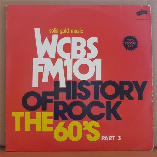 WCBS FM101 HISTORY OF ROCK THE 60'S PART 3 - LP 2.EL 2PLAK