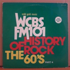 WCBS FM101 HISTORY OF ROCK THE 60'S PART 4 - LP 2.EL 2PLAK