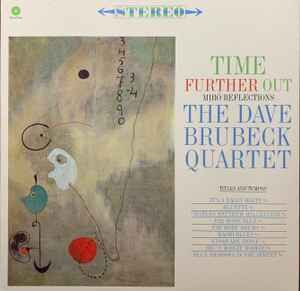 THE DAVE BRUBECK QUARTET – TIME FURTHER OUT (MIRO REFLECTIONS) (1961) - LP 2014 REMASTERED REISSUE 180GR SIFIR PLAK