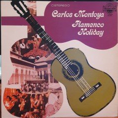CARLOS MONTOYA - FLAMENCO HOLIDAY - PLAK 2.EL