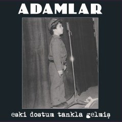 ADAMLAR - ESKİ DOSTUM TANKLA GELMİŞ (2014) - PLAK SIFIR