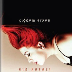ÇİĞDEM ERKEN - KIZ KAFASI (2011) - CD 2.EL