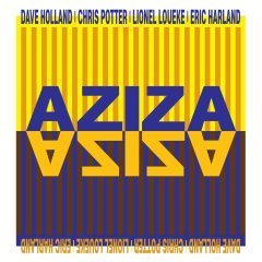 DAVE HOLLAND, CHRIS POTTER, LIONEL LOUEKE & ERIC HARLAND - AZIZA (2016) - LP SIFIR