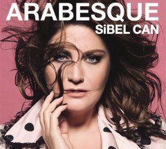 SİBEL CAN - ARABESQUE (2016) - CD SIFIR