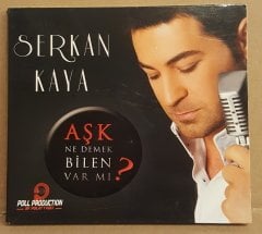 SERKAN KAYA - AŞK NE DEMEK BİLEN VAR MI (2011) - CD 2.EL