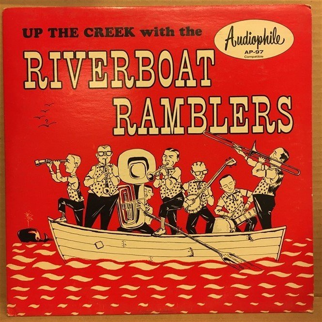 THE RIVERBOAT RAMBLERS - UP THE CREEK WITH THE RIVERBOAT RAMBLERS - LP 2.EL PLAK