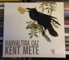 KENT METE - KAHVALTIDA CAZ CD 2.EL