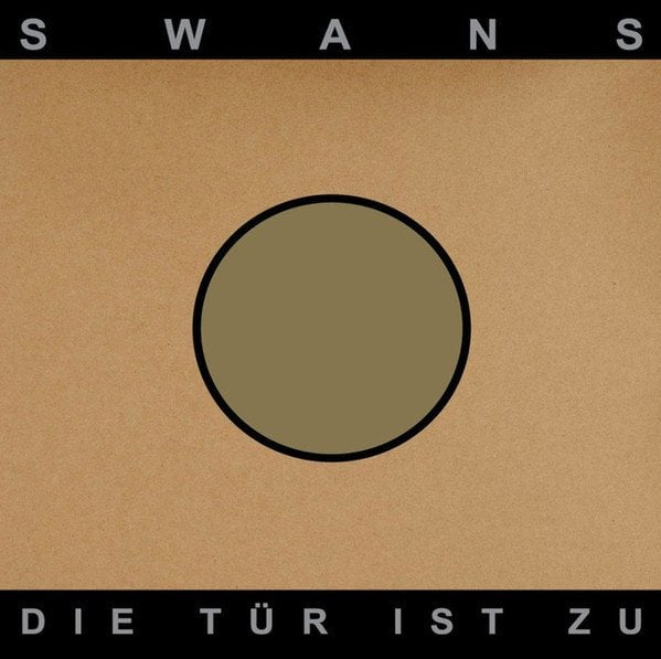 SWANS - DIE TÜR IST ZU (1996) - LP 2018 EDITION SIFIR PLAK