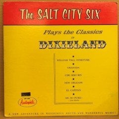 SALT CITY SIX - PLAYS THE CLASSICS IN DIXIELAND - LP 2.EL PLAK