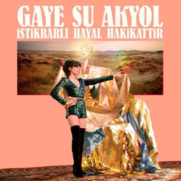 GAYE SU AKYOL - İSTİKRARLI HAYAL HAKİKATTIR (2018) - LP SIFIR PLAK