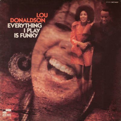LOU DONALDSON - EVERYTHING I PLAY IS FUNKY (1970) - PLAK SIFIR