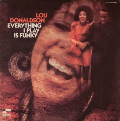LOU DONALDSON - EVERYTHING I PLAY IS FUNKY (1970) - PLAK SIFIR