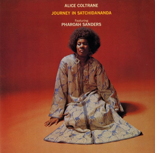 ALICE COLTRANE (FT. PHAROAH SANDERS) - JOURNEY IN SATCHIDANANDA (1970) - LP SIFIR PLAK
