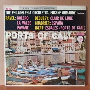 PORTS OF CALL / RAVEL, DEBUSSY, CHABRIER, IBERT / THE PHILADELPHIA ORCHESTRA, EUGENE ORMANDY (1955) - LP 2.EL PLAK
