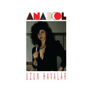 ANADOL - UZUN HAVALAR (2019) - LP SIFIR PLAK