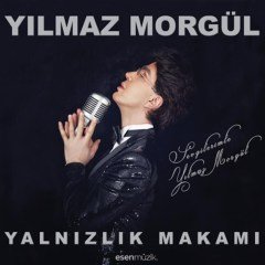 YILMAZ MORGÜL - YALNIZLIK MAKAMI (2015) - CD 5 ŞARKILIK MINI ALBUM SIFIR