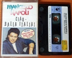 FRANCESCO NAPOLI - CIAO - BALLA ITALIA (1990) MMY CASSETTE MADE IN TURKEY ''USED''