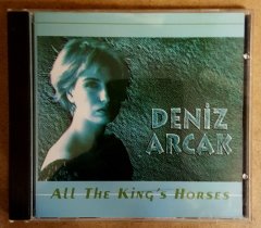 DENİZ ARCAK - ALL THE KING'S HORSES (1994) - CD 2.EL