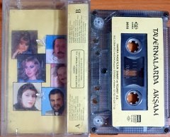 TAVERNALARDA AKŞAM / KADİR SEZER, NEŞE KARABÖCEK, FARUK, NEJAT ALP, NİL BURAK, AJDA PEKKAN - KASET HARİKA 2.EL