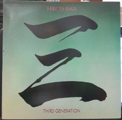 HIROSHIMA - THIRD GENERATION (1983) - PLAK 2.EL