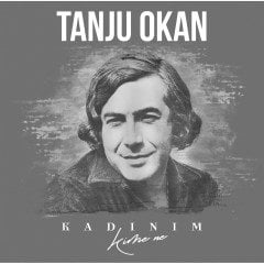 TANJU OKAN - KADINIM / KİME NE - LP 2020 BASIM SIFIR PLAK