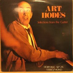 ART HODES - SELECTIONS FROM THE GUTTER - LP 2.EL PLAK