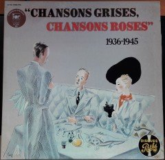 CHANSONS GRISES, CHANSONS ROSES 1936-1945 - 2.EL 2PLAK