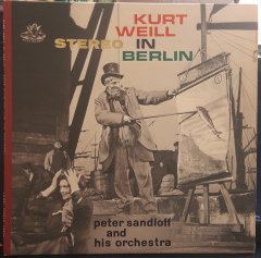 KURT WEILL IN BERLIN - PETER SANDLOFF - PLAK 2.EL