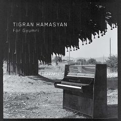 TIGRAN HAMASYAN - FOR GYUMRI (2018) - CD SIFIR