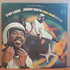 JIMMY SMITH - STAY LOOSE... JIMMY SMITH SINGS AGAIN - PLAK 2.EL