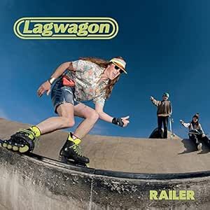 LAGWAGON - RAILER (2019) - LP 2019 EDITION PUNK ROCK , POP PUNK SIFIR PLAK